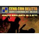 CENA CON DELITTO - DELITTO PER DILETTO